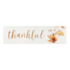 Fall Harvest Stick Sign with “Thankful” Message