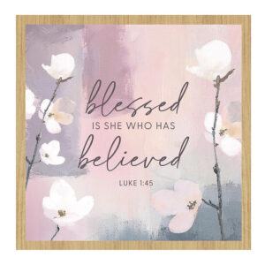 T3146__36010 5x5 Blessed Is She Who Has Believed Floral Wooden Tabletop Plaque